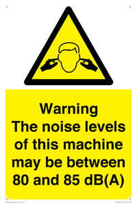 Warning Noise Levels of machine between 80-85 dB